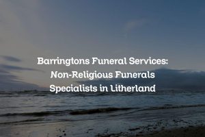 Barringtons Funeral Services: Non-Religious Funerals Specialists in Litherland