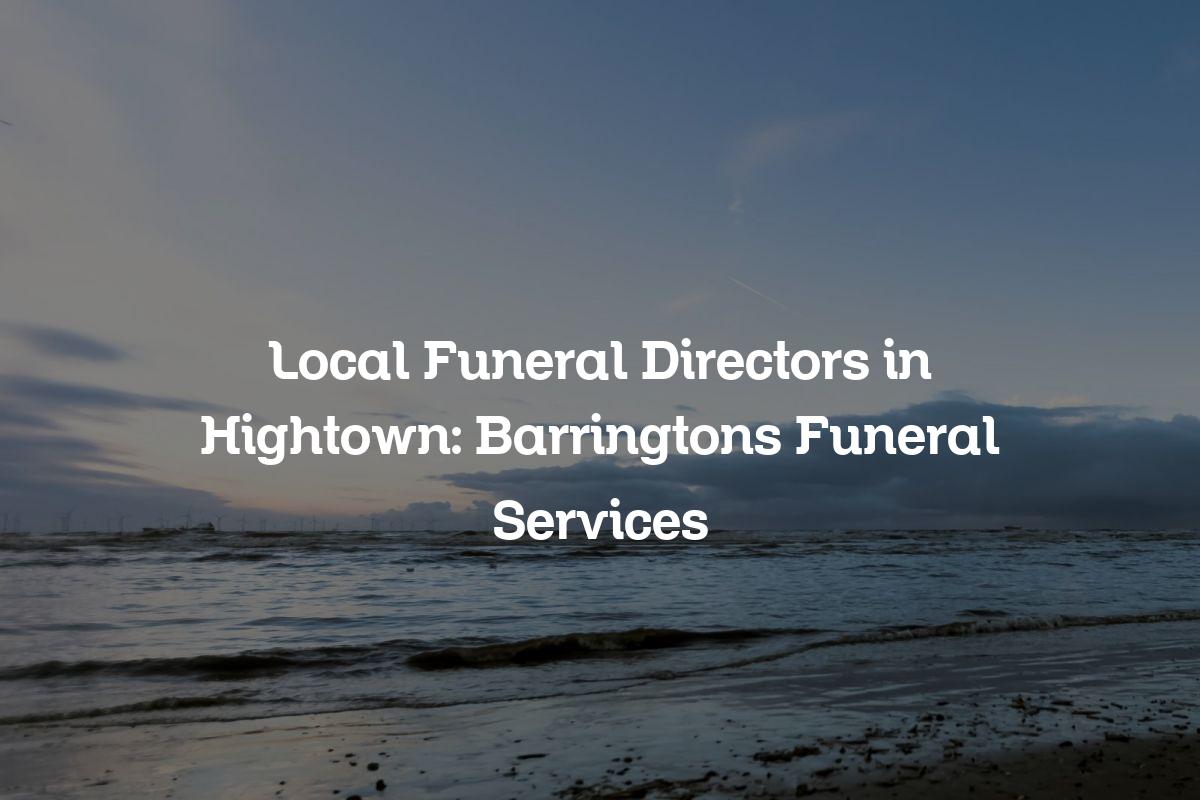 local funeral directors in Hightown