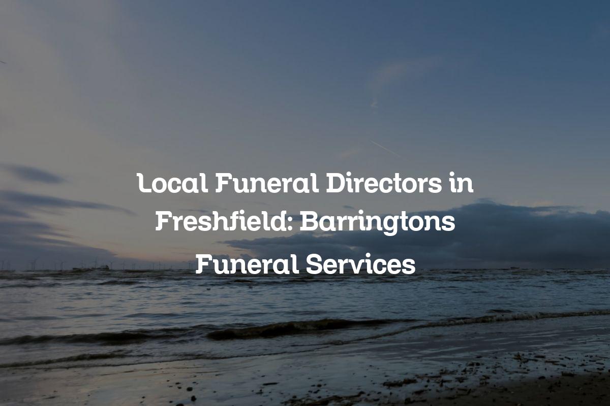 Local funeral directors in Freshfield