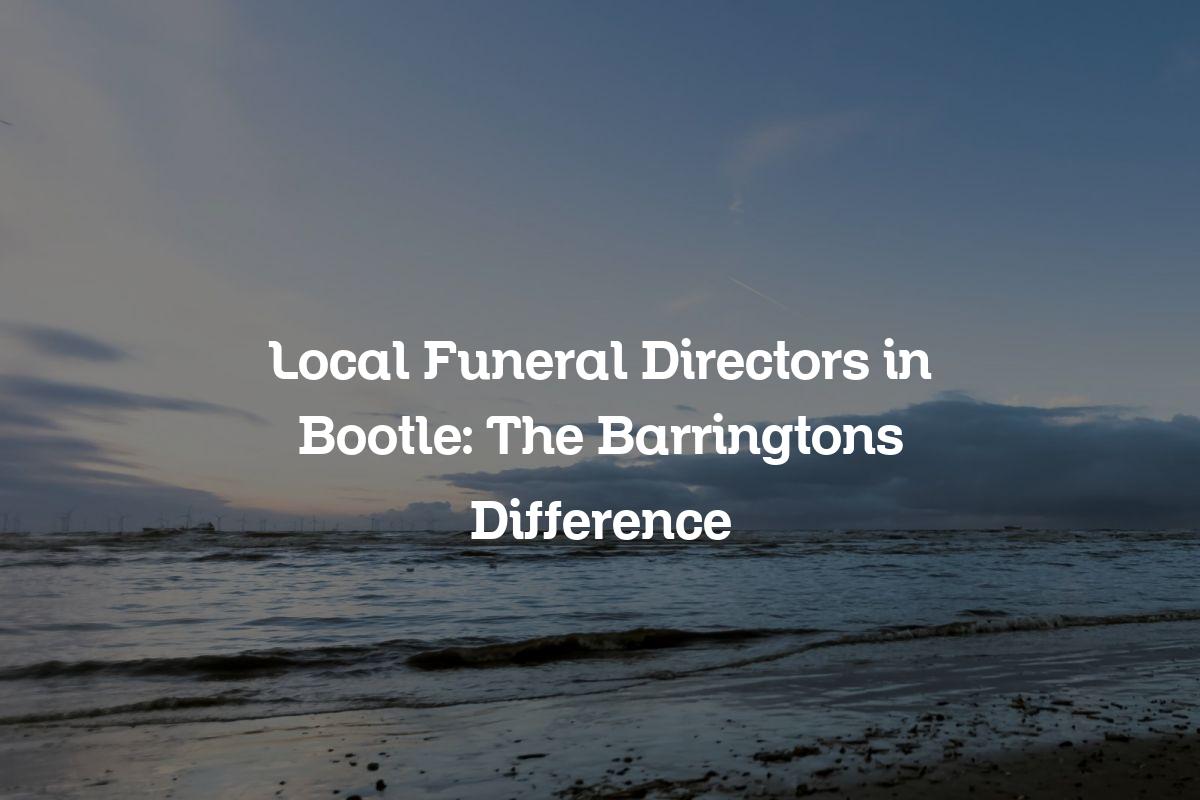 Local funeral directors in Bootle